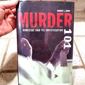 Murder 101: Homicide and it's investigation